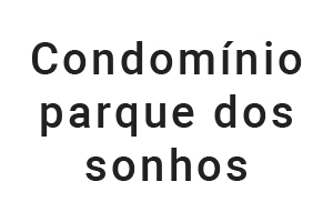 Condomínio parque dos sonhos